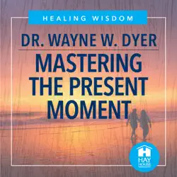 mastering the present moment audiobook cover image