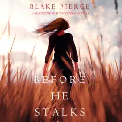 before he stalks (a mackenzie white mystery—book 13) imagen de portada de audiolibro