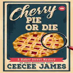 cherry pie or die: baker street cozy mysteries, volume 1 (unabridged) audiobook cover image