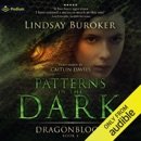 Patterns in the Dark: Dragon Blood, Book 4 (Unabridged) MP3 Audiobook