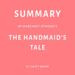 summary of margaret atwood’s the handmaid’s tale by swift reads (unabridged) audiobook cover image