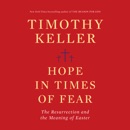 Hope in Times of Fear: The Resurrection and the Meaning of Easter (Unabridged) MP3 Audiobook