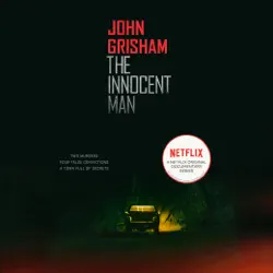 the innocent man: murder and injustice in a small town (unabridged) audiobook cover image