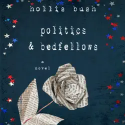 politics & bedfellows (unabridged) audiobook cover image
