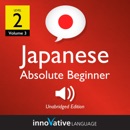 Learn Japanese - Level 2: Absolute Beginner Japanese, Volume 3: Lessons 1-25 (Unabridged) MP3 Audiobook
