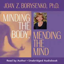 minding the body, mending the mind audiobook cover image