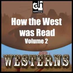 how the west was read, volume 2 (unabridged) audiobook cover image