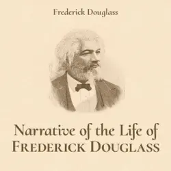 narrative of the life of frederick douglass: an american slave, written by himself: the bedford series in history and culture (unabridged) audiobook cover image