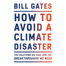 how to avoid a climate disaster: the solutions we have and the breakthroughs we need (unabridged) audiobook cover image