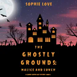 the ghostly grounds: malice and lunch (a canine casper cozy mystery—book 3) imagen de portada de audiolibro