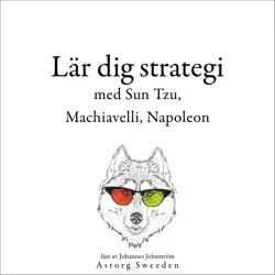 lär dig strategi med sun tzu, machiavelli, napoleon...: samling av de bästa citat imagen de portada de audiolibro