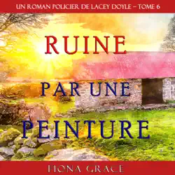 ruine par une peinture (un roman policier de lacey doyle – tome 6) audiobook cover image