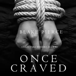 once craved (a riley paige mystery–book 3) audiobook cover image