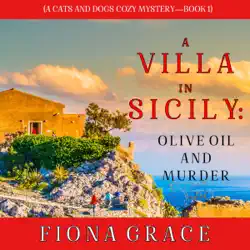 a villa in sicily: olive oil and murder: a cats and dogs cozy mystery, book 1 (unabridged) audiobook cover image