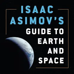 isaac asimov's guide to earth and space (unabridged) audiobook cover image