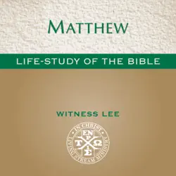 life study of matthew: life-study of the bible (unabridged) audiobook cover image