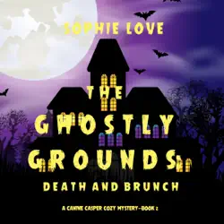 the ghostly grounds: death and brunch (a canine casper cozy mystery—book 2) audiobook cover image
