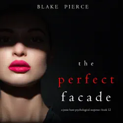 the perfect facade (a jessie hunt psychological suspense thriller—book twelve) audiobook cover image