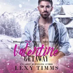the valentine getaway: billionaire holiday romance series, book 2 (unabridged) audiobook cover image