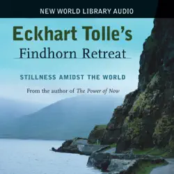 eckhart tolle findhorn retreat audiobook cover image