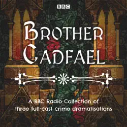 brother cadfael: a bbc radio collection of three full-cast dramatisations audiobook cover image