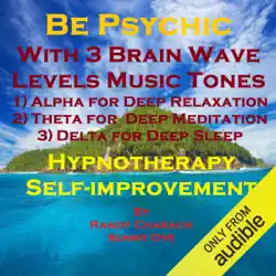 be psychic with three brainwave music recordings - alpha, theta, delta - for three different sessions audiobook cover image