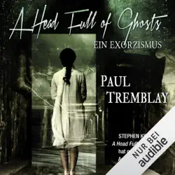 a head full of ghosts: ein exorzismus audiobook cover image