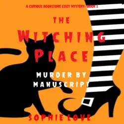 the witching place: murder by manuscript (a curious bookstore cozy mystery—book 2) audiobook cover image