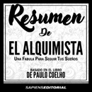 Resumen De "El Alquimista" (The Alchemist) – Del Libro Original Escrito Por Paulo Coelho MP3 Audiobook