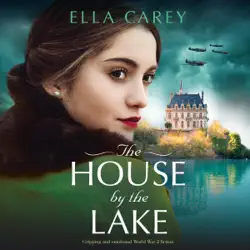 the house by the lake: gripping and emotional world war 2 fiction: secrets of paris (unabridged) audiobook cover image