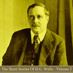 hg wells - the short stories - volume 2 audiobook cover image