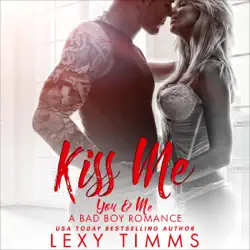 kiss me: you & me - a bad boy romance, book 3 (unabridged) audiobook cover image