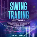 Download Swing Trading Options: The Bible of How Trading Works. Find New Passive Income Opportunities and Make a Profit on the Market with Options. High Probability Strategies and Discipline. (Unabridged) MP3
