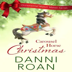 carousel horse christmas: the ornamental match maker series, book 1 (unabridged) audiobook cover image