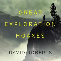 great exploration hoaxes (unabridged) audiobook cover image
