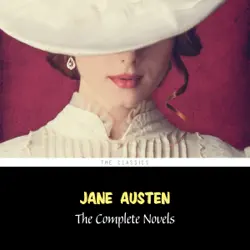 jane austen: the complete novels (sense and sensibility, pride and prejudice, emma, persuasion...) audiobook cover image