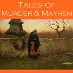 tales of murder and mayhem: 40 classic short stories audiobook cover image