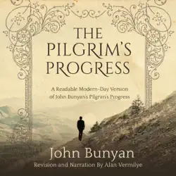 the pilgrim's progress: a readable modern-day version of john bunyan’s pilgrim’s progress: the pilgrim's progress series, book 1 (unabridged) audiobook cover image