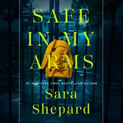 safe in my arms (unabridged) audiobook cover image