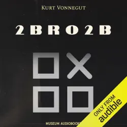 2 b r o 2 b (unabridged) audiobook cover image