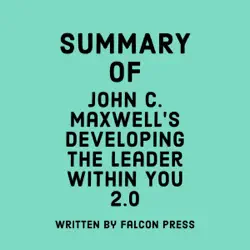 summary of john c. maxwell’s developing the leader within you 2.0 (unabridged) audiobook cover image