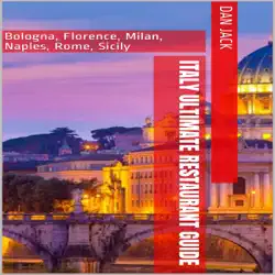 italy ultimate restaurant guide: bologna, florence, milan, naples, rome, sicily (unabridged) audiobook cover image