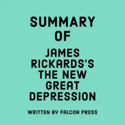 summary of james rickards's the new great depression (unabridged) audiobook cover image
