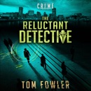 The Reluctant Detective: A C.T. Ferguson Crime Novel (The C.T. Ferguson Mystery Novels, Book 1) (Unabridged) MP3 Audiobook
