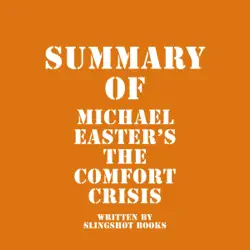 summary of michael easter's the comfort crisis (unabridged) audiobook cover image