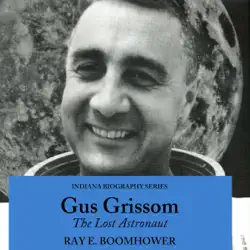 gus grissom: the lost astronaut (indiana biography series) (unabridged) audiobook cover image