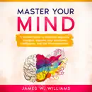 Master Your Mind: 11 Mental Hacks to Eliminate Negative Thoughts, Improve Your Emotional Intelligence, and End Procrastination (Unabridged) escuche, reseñas de audiolibros y descarga de MP3
