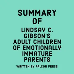 summary of lindsay c. gibson's adult children of emotionally immature parents (unabridged) audiobook cover image
