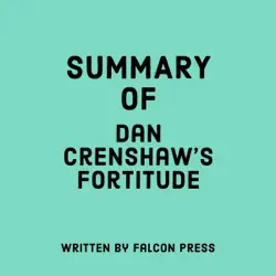 summary of dan crenshaw's fortitude (unabridged) audiobook cover image