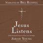 Jesus Listens (Narrated by Bill Russell)